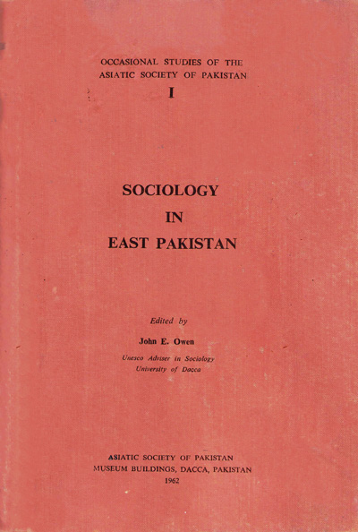 ASBP_013_Sociology in East Pakistan by J.E. Owen (ed.) - 1962 