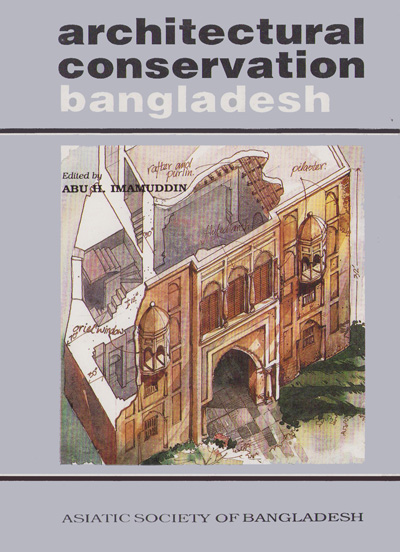 ASBP_068_Architectural Conservation Bangladesh by Abu H. Imamuddin (ed.) (1993)  