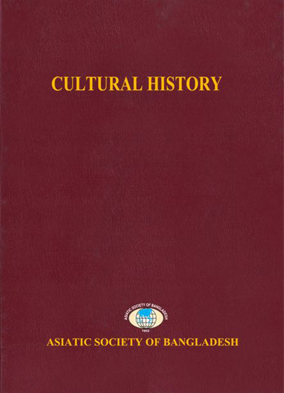 ASBP_097.04_Cultural Survey of Bangladesh Series (12 vols.)by Sirajul Islam (Chief Editor) (Vol.) 04. Cultural History by KM Mohsin, Sharif uddin Ahmed (Editors) (2007)