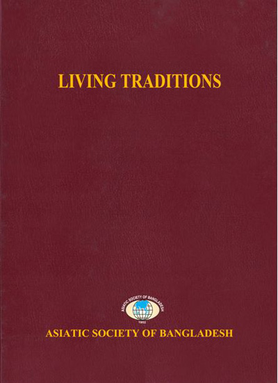 ASBP_097.11_Cultural Survey of Bangladesh Series (12 vols.)by Sirajul Islam (Chief Editor) (Vol.) 11. Living Traditions (English edition only) by Sirajul Islam (Editor) (2007)