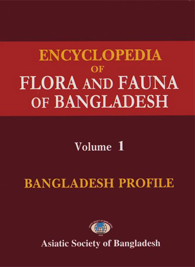 ASBP_103_Flora and Fauna of Bangladesh (28 vols.) by Zia Uddin Ahmed (Chief Editor) (2008) Vol. - 01. Bangladesh Profile