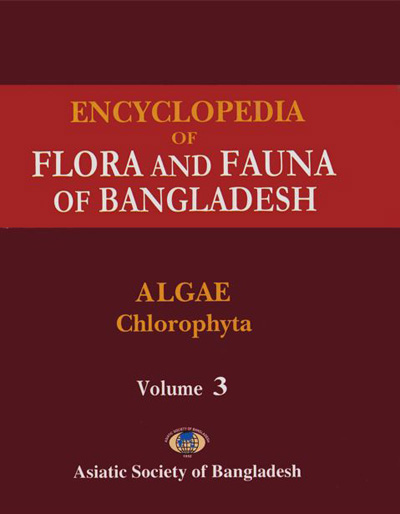 ASBP_103_Flora and Fauna of Bangladesh (28 vols.) by Zia Uddin Ahmed (Chief Editor) (2008) Vol. - 03. Algae: Chlorophyta